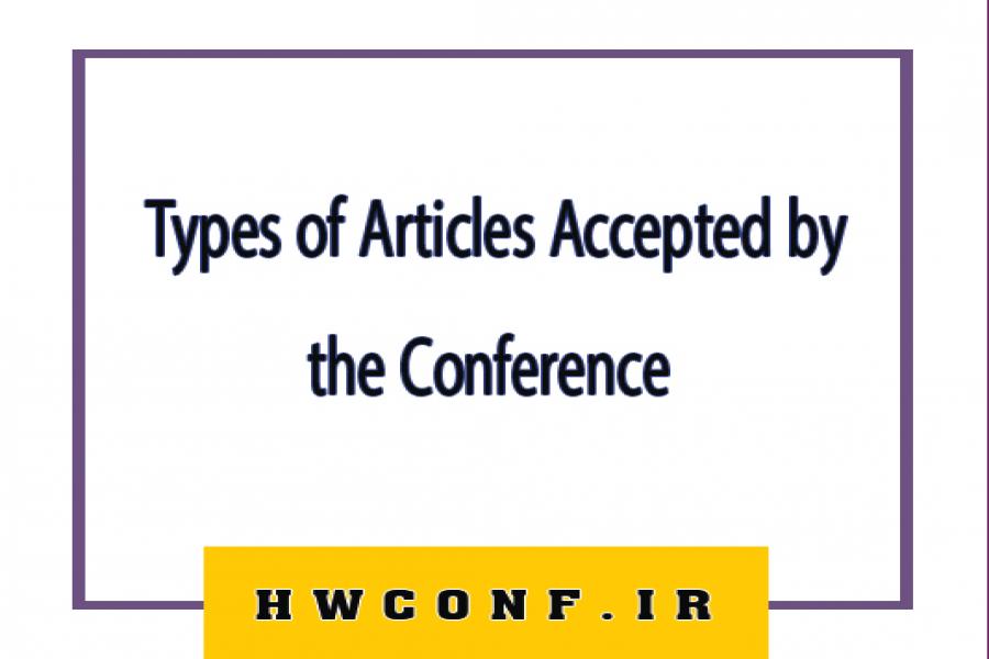 Types of Articles Accepted by the Conference